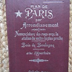 PLAN DE PARIS PAR ARRONDISSEMENT , EDITIE DE INCEPUT DE SECOL XX