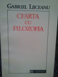 Gabriel Liiceanu - Cearta cu filozofia (1992), Humanitas