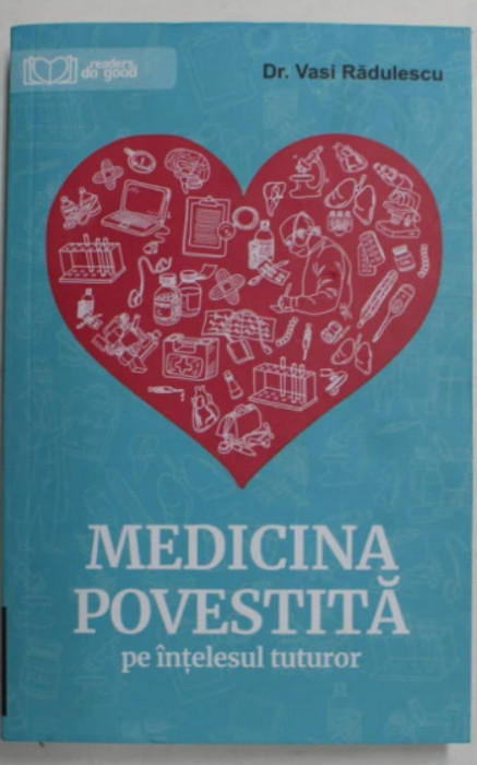 MEDICINA POVESTITA PE INTELESUL TUTUROR de VASI RADULESCU , 2019 T9