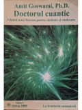 Amit Goswami - Doctorul cuantic (Editia: 2000)