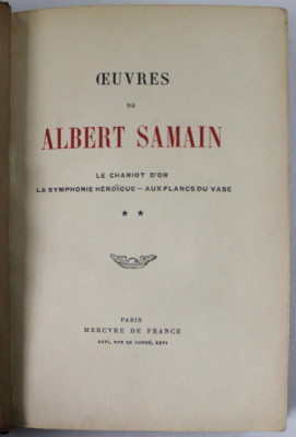 OEUVRES DE ALBERT SAMAIN : LE CHARIOT D &amp;#039;OR , LA SYMPHONIE HEROIQUE - AUX FLANCS DU VASE , 1919 , EXEMPLAR NR. 10 DIN 29* foto