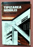 Tipizarea mobilei. Editura Tehnica, 1987 - Maria Oprisan