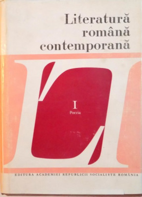 LITERATURA ROMANA CONTEMPORANA , VOL. I , POEZIA de MARIN BUCUR , 1980 foto