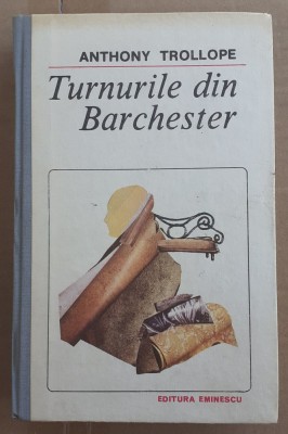 (C530) ANTHONY TROLLOPE - TURNURILE DIN BARCHESTER foto