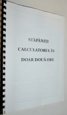 Stapaniti calculatorul in doar doua ore