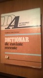 Cumpara ieftin Dictionar de cuvinte recente - Florica Dimitrescu (Editura Albatros, 1982)