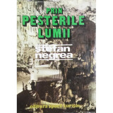 Ștefan Negrea - Prin peșterile lumii (editia 1979)