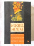 &quot;MUSCHIUL MENTAL&quot;, David Gamon, Allen D. Bragdon, 2007. Carte noua