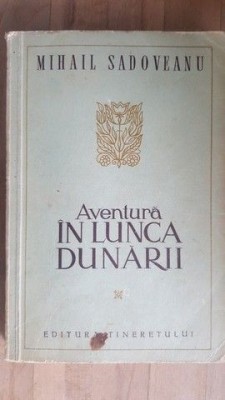 Aventura in lunca Dunarii- Mihail Sadoveanu foto