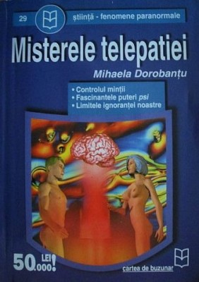 Mihaela Dorobantu - Misterele Telepatiei (telepatie controlul mintii atacul PSI) foto