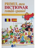 Dan Dumitru (red.) - Primul meu dictionar roman-spaniol (Editia: 2008)