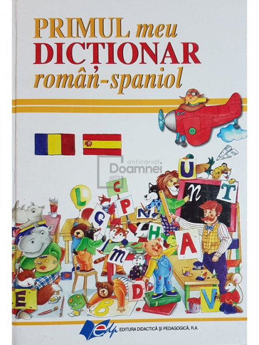 Dan Dumitru (red.) - Primul meu dictionar roman-spaniol (editia 2008)