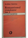 Elena Tacciu - Romantismul romanesc, vol. 2 (Editia: 1985)