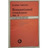 Elena Tacciu - Romantismul romanesc, vol. 2 (Editia: 1985)
