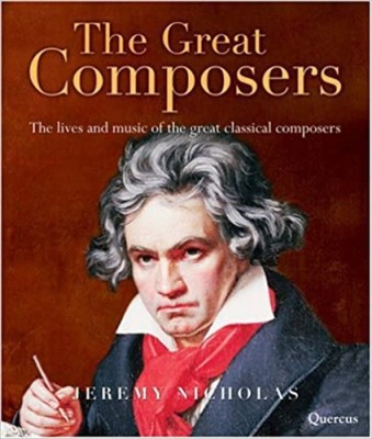 The Great Composers &amp;ndash; Jeremy Nicholas foto