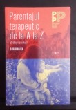 Parentajul terapeutic de la A la Z - Sarah Naish