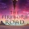 The Fireborn Road