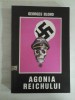 Agonia Reichului - Georges Blond, Istorie, Craiova 1992, 289 pagini