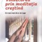 VINDECAREA PRIN MEDITATIA CRESTINA. UN NOU MOD DE A NE RUGA-VALERIO ALBISETTI-331850