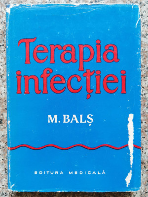 Terapia Infectiei - M. Bals ,554382 foto