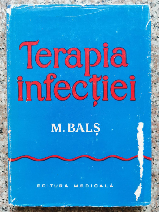Terapia Infectiei - M. Bals , B767
