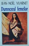 Cumpara ieftin Dumnezeul femeilor - 1996 - Jean Noel Vuarnet (S254)