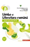 Limba si literatura romana. Exercitii practice - Clasa 8 - Mina-Maria Rusu, Geanina Cotoi, Irina Haila, Mihaela Timingeriu