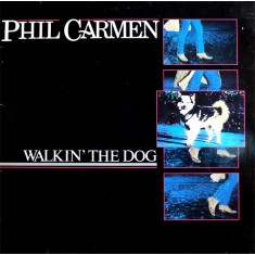 Vinil LP Phil Carmen &lrm;&ndash; Walkin' The Dog (-VG)