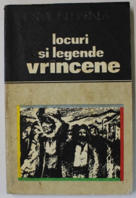 LOCURI SI LEGENDE VRANCENE de SIMION HARNEA , 1979 , PREZINTA PETE SI HALOURI DE APA * foto