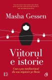 Cumpara ieftin Viitorul E Istorie. Cum A Pus Totalitarismul Din Nou Stapanire Pe Rusia, Masha Gessen - Editura Curtea Veche