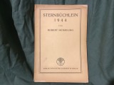 carte limba germana - Sternbuchlein ( micul manual al stelelor ) pe anul 1944 de Robert Henseling !