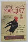 NO ONE WRITES TO THE COLONEL by GABRIEL GARCIA MARQUEZ , 1968 * TEXT IN LIMBA ENGLEZA