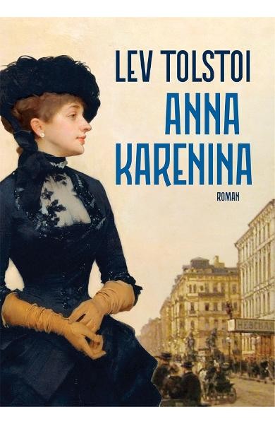 Anna Karenina, Lev Tolstoi - Editura Humanitas Fiction