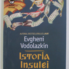 ISTORIA INSULEI - roman de EVGHENI VODOLAZKIN , 2021 *MICI DEFECTE COTOR