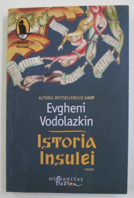 ISTORIA INSULEI - roman de EVGHENI VODOLAZKIN , 2021 *MICI DEFECTE COTOR foto