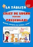 La tablita: Caiet de lucru pentru prescolari, erc press