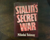 Nikolai Tolstoy Stalin&#039;s Secret War, ed. de lux, legata, cu supracoperta, Alta editura