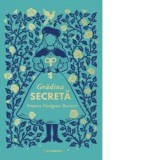Gradina secreta - Autori: Frances Hodgson Burnett, Andrei Covaciu