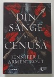 Roman DIN SANGE SI CENUSA de JENNIFER I. ARMENTROUT, Editura LITERA, 2021, 719 pagini