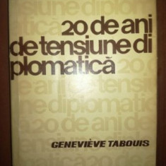 20 de ani de tensiune diplomatica- Genevieve Tabouis