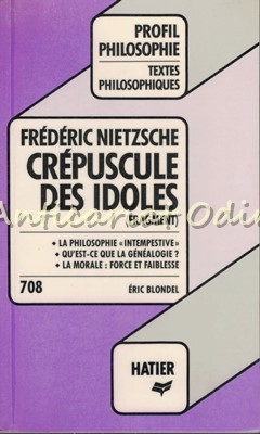 Frederic. Nietzsche. Crepuscule Des Idoles - Eric Blondel foto