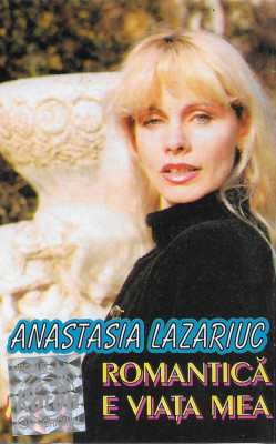Casetă audio Anastasia Lazariuc &amp;lrm;&amp;ndash; Romantică E Viața Mea , originală foto