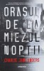 Orasul de la miezul noptii - 2019 - Charlie Jane Anders (J154), Armada