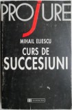 Curs de succesiuni &ndash; Mihail Eliescu - Carte de Drept