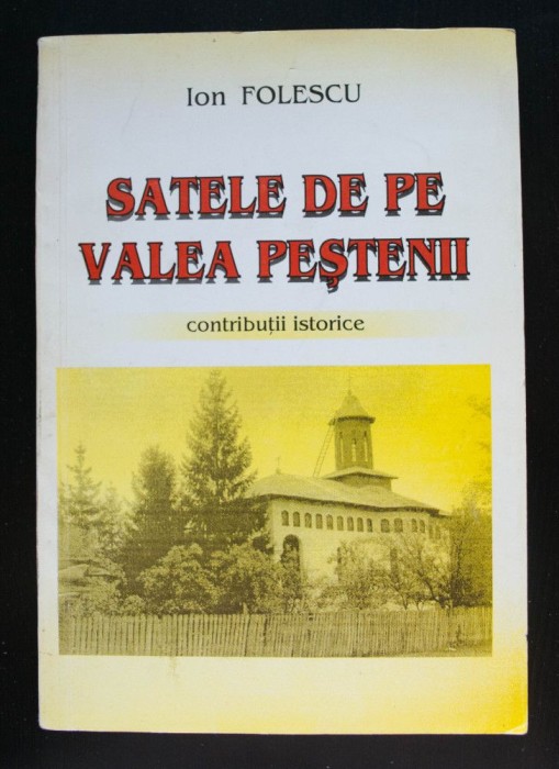 Ion Folescu - Satele de pe Valea Peștenii: contribuții istorice