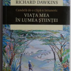 Candela de-o clipa-n intuneric. Viata mea in lumea stiintei - Richard Dawkins