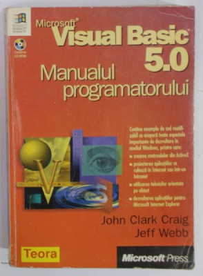 MICROSOFT VISUAL BASIC 5.0 , MANUALUL PROGRAMATORULUI de JOHN CLARK CRAIG si JEFF WEBB , 1998 foto