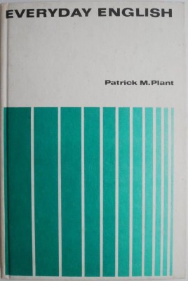 Everyday English. For Intermediate and Advanced Learners &amp;ndash; Patrick M. Plant foto