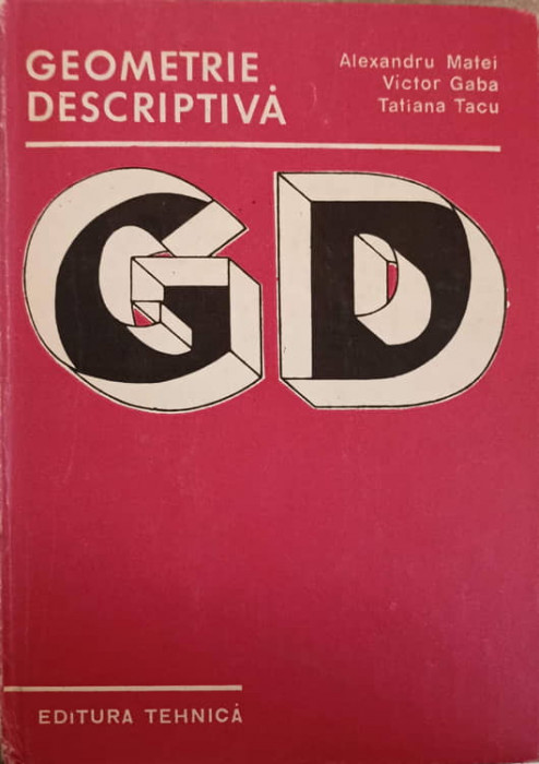 GEOMETRIE DESCRIPTIVA-ALEXANDRU MATEI, VICTOR GABA, TATIANA TACU