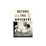 Before the Movement: The Hidden History of Black Civil Rights
